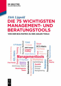 Dirk Lippold Die 75 wichtigsten Management- und Beratungstools
