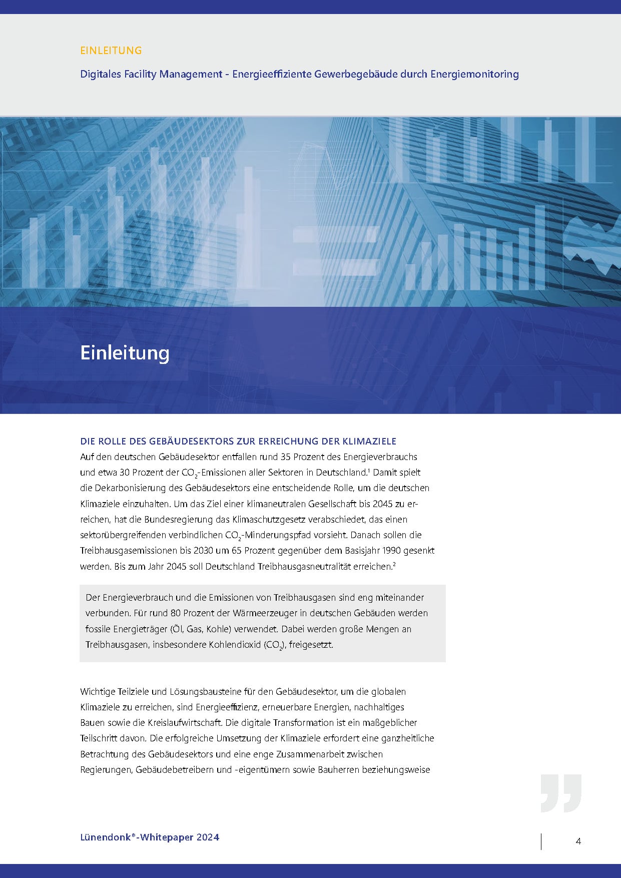 Welche Rolle spielt das Energiemonitoring im digitalen Facility Management und welche Bedeutung hat der intelligente, datengetriebene Ansatz für ein zukunftsorientiertes Gebäudemanagement? Erfahren Sie mehr im Lünendonk-Whitepaper 2024 "Digitales Facility Management - Energieeffiziente Gewerbegebäude durch Energiemonitoring" welches in Zusammenarbeit mit Apleona entstanden ist