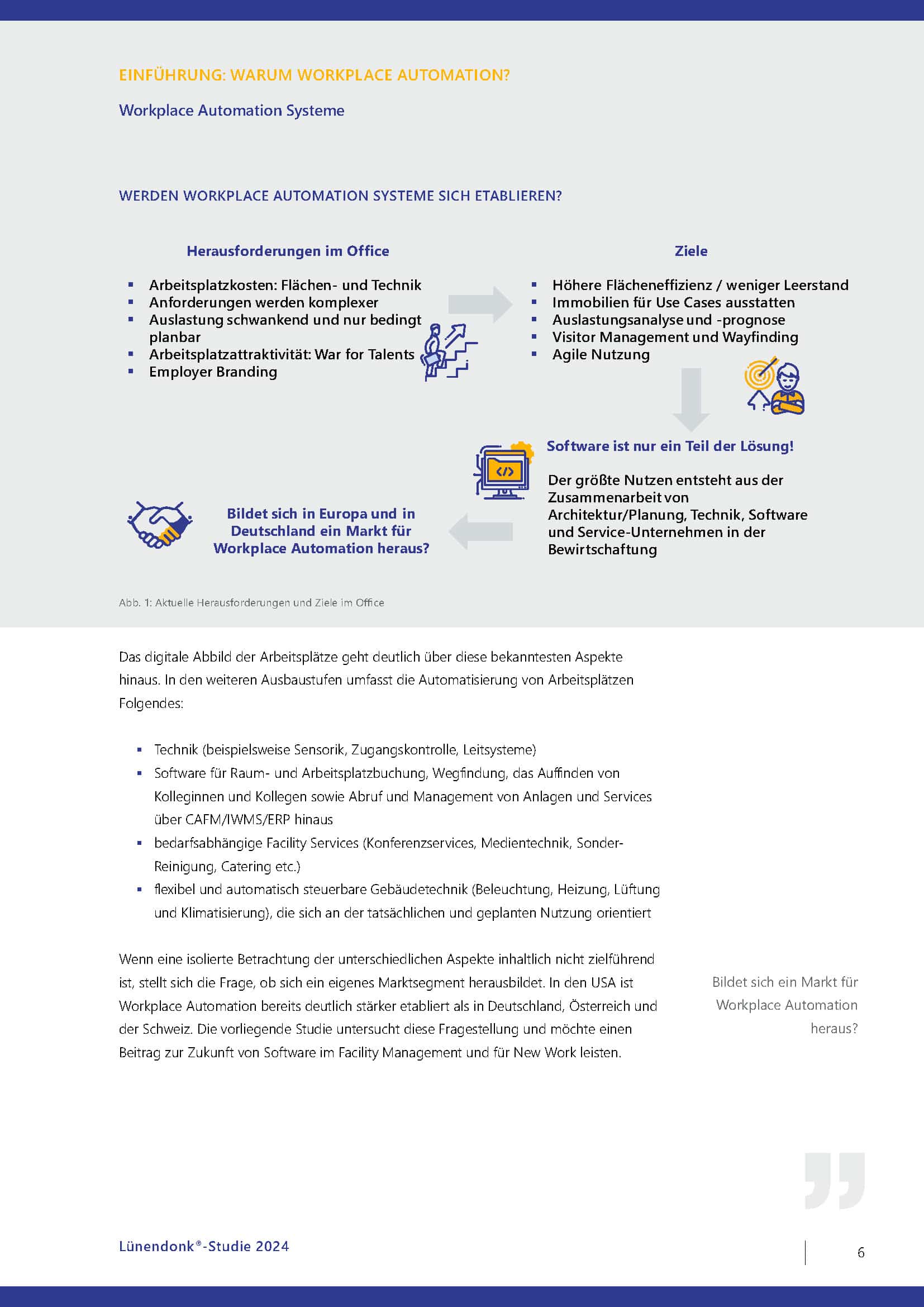 Was ist Workplace Automation und wo steht der Markt? Welche für Workplace Automation relevanten Anbietertypen gibt es und welche Rolle spielt der Datenschutz? Erfahren Sie mehr in der vorliegenden Studie von Lünendonk und gefma "Gibt es einen Markt für Workplace Automation in DACH?" welche in Kooperation mit InCaTec Solution, Loy & Hutz Solutions, PricewaterhouseCoopers GmbH Wirtschaftsprüfungsgesellschaft und Thing-it entstanden ist!