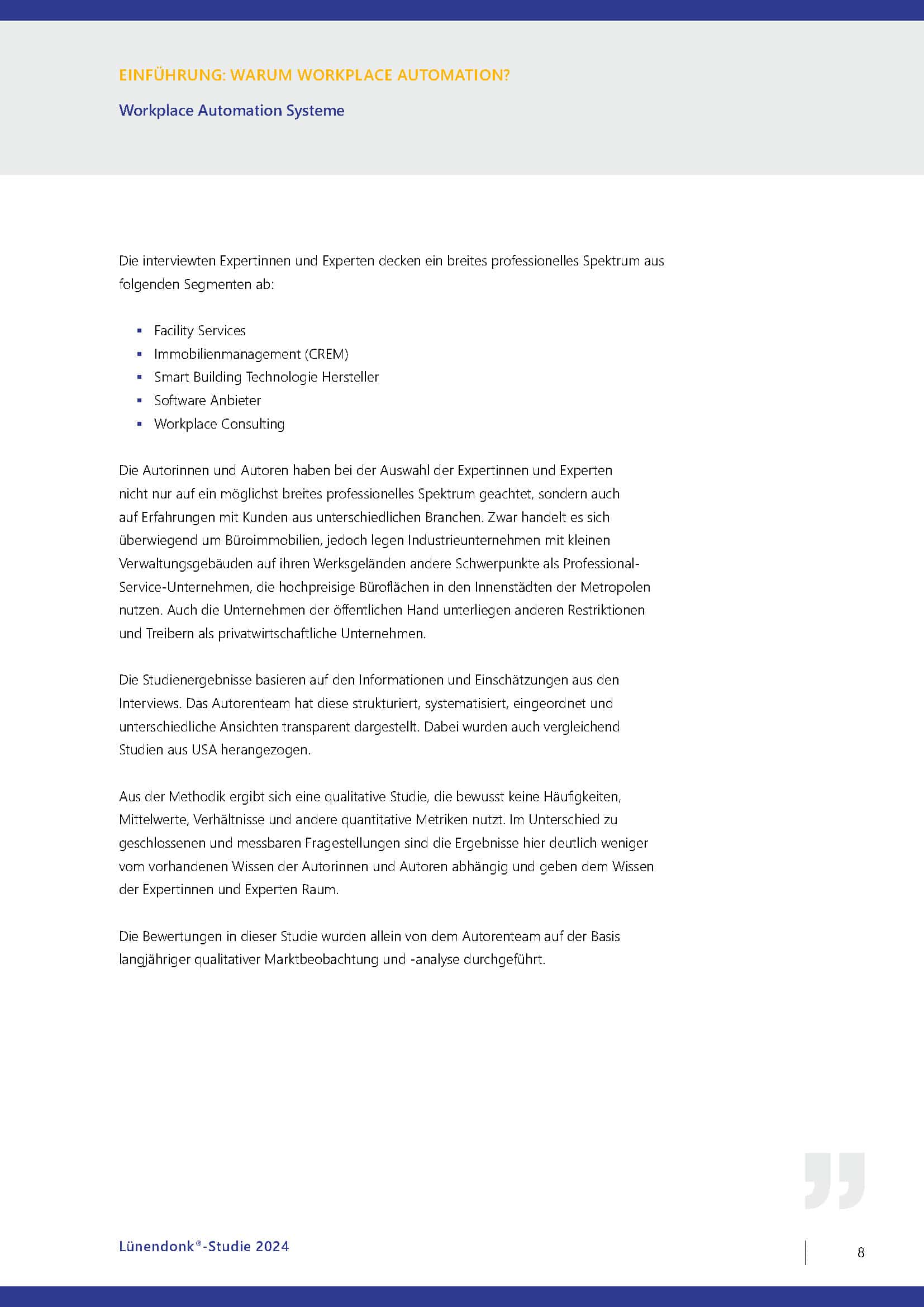 Was ist Workplace Automation und wo steht der Markt? Welche für Workplace Automation relevanten Anbietertypen gibt es und welche Rolle spielt der Datenschutz? Erfahren Sie mehr in der vorliegenden Studie von Lünendonk und gefma "Gibt es einen Markt für Workplace Automation in DACH?" welche in Kooperation mit InCaTec Solution, Loy & Hutz Solutions, PricewaterhouseCoopers GmbH Wirtschaftsprüfungsgesellschaft und Thing-it entstanden ist!