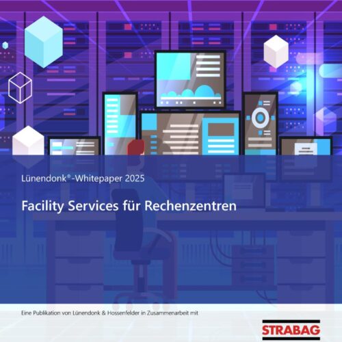 Lünendonk-Whitepaper 2025: Facility Services für Rechenzentren