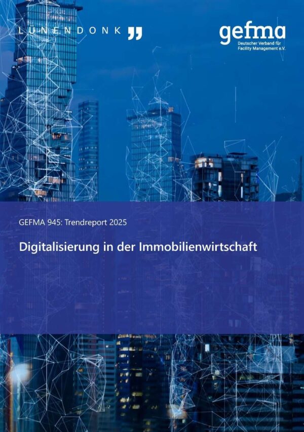 Seiten-aus-LUE_GEFMA_Trendreport_2025_Digitalisierung_Immobilienwirtschaft_f250624.pdf_Seite_1-2 GEFMA 945: Trendreport 2025 Digitalisierung in der Immobilienwirtschaft